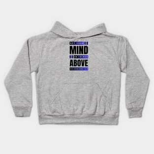 Set Your Mind On Things Above | Bible Verse Colossians 3:2 Kids Hoodie